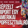 Arénaturnéra indul a Képzelt riport egy amerikai popfesztiválról musical - Jegyek a budapest, szeged